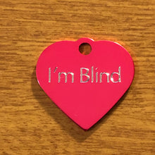 Load image into Gallery viewer, I&#39;m Blind, Small Heart Aluminum Tag, Personalized Diamond Engraved, Pet Tag, Cat Tag, Dog Tag, ID Tag, For Bags, Collars Key Chains, IMBSH