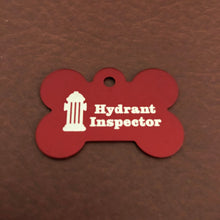 Load image into Gallery viewer, Hydrant Inspector Fire Hydrant Inspector, Large Red Bone Personalized Aluminum Tag, Diamond Engraved, Dog Tag, Puppy Tag, Tag for Dog Collar