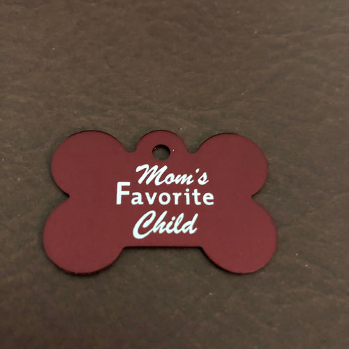 Mom's Favorite Child (American Spelling) Large Red Bone Dog Tag Personalized Aluminum Tag Diamond Engraved Dog Tag Puppy Tag