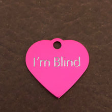 Load image into Gallery viewer, I&#39;m Blind, Small Heart Aluminum Tag, Personalized Diamond Engraved, Pet Tag, Cat Tag, Dog Tag, ID Tag, For Bags, Collars Key Chains, IMBSH