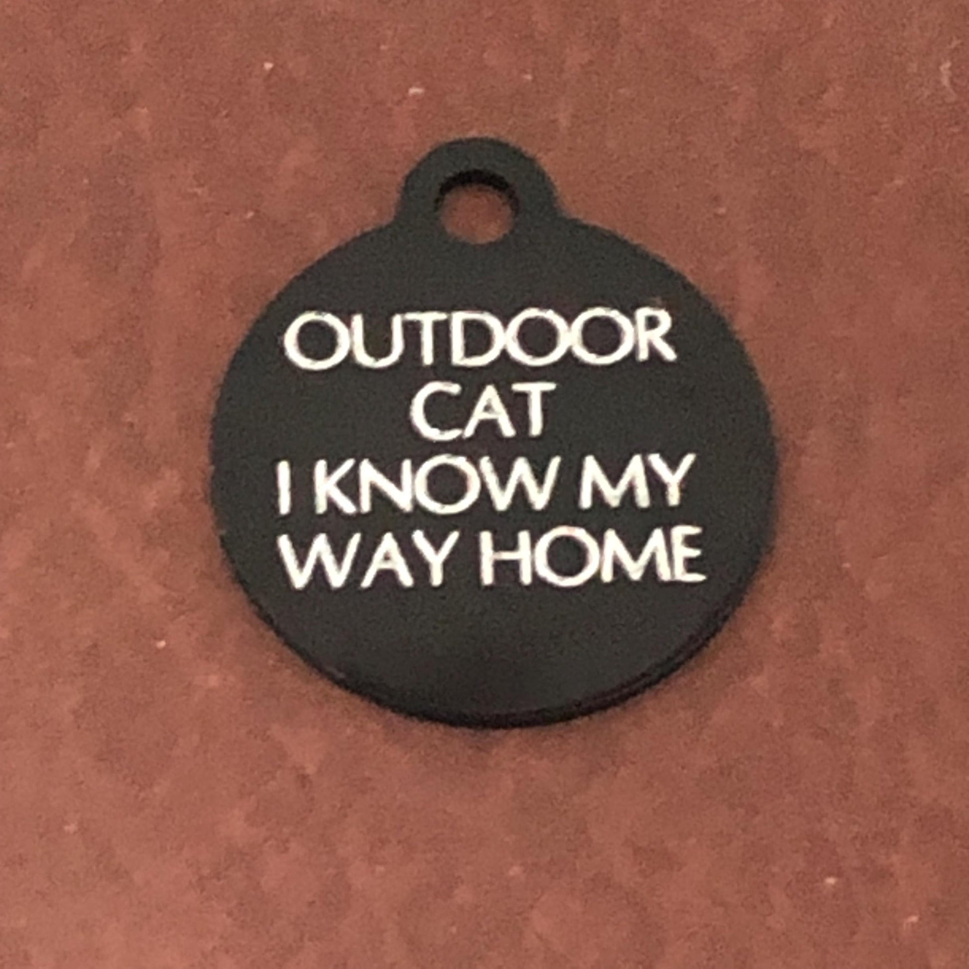 Outdoor Cat I Know My Way Home Small Circle Aluminum Tag