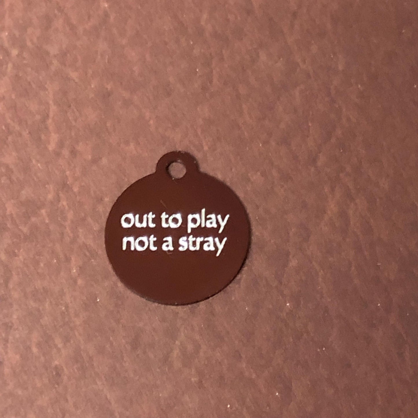 out to play not a stray, Small Circle Aluminum Tag, Personalized Diamond Engraved, Cat ID Tags, For Cat Collar, Pet id Tag, OTPSRC2