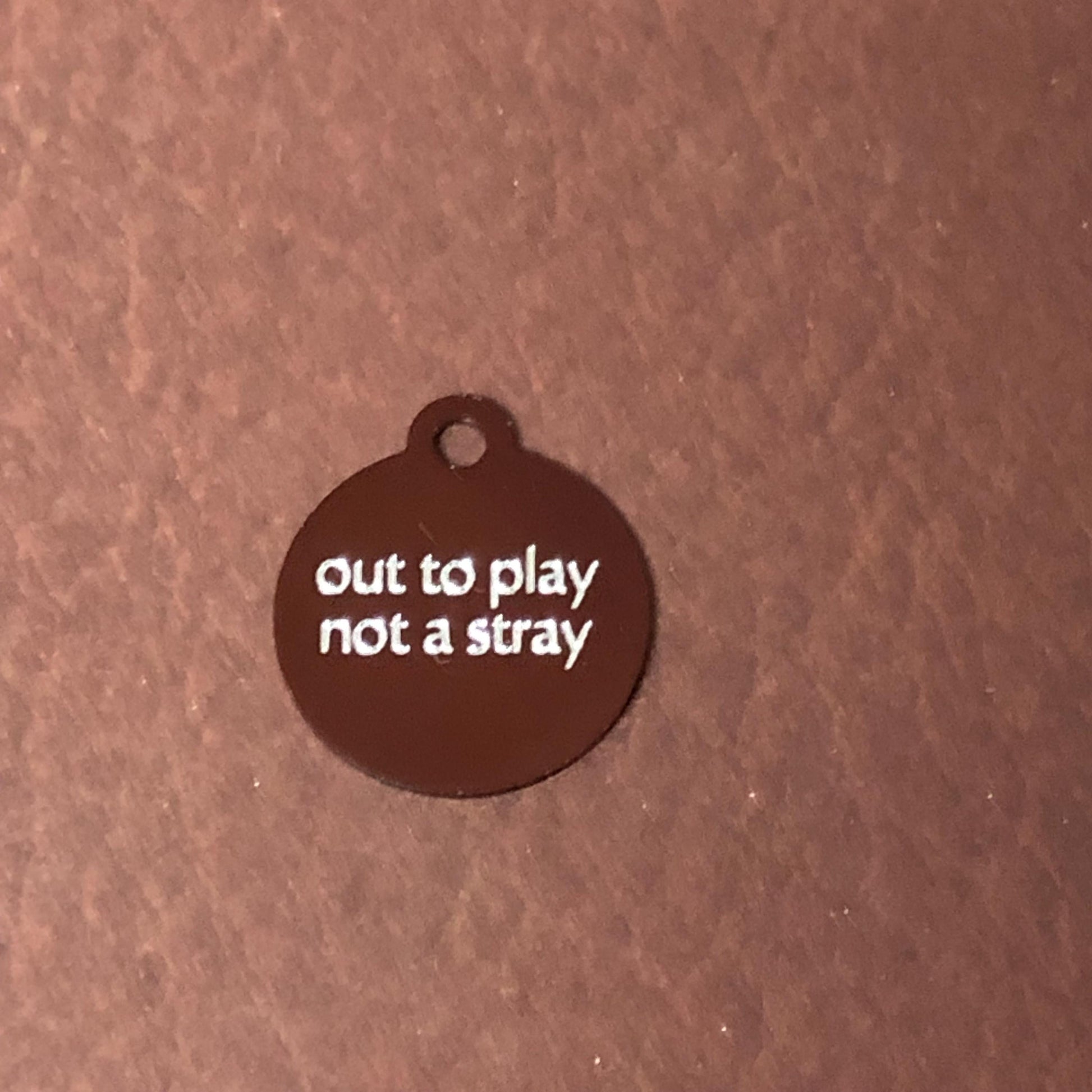 out to play not a stray, Small Circle Aluminum Tag, Personalized Diamond Engraved, Cat ID Tags, For Cat Collar, Pet id Tag, OTPSRC2