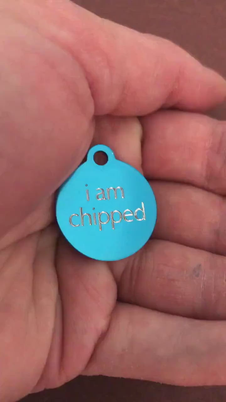 i am chipped Small Circle Aluminum Tag Personalized Diamond Engraved Pet Tag  Cat Tag Dog Tag For collars, Puppies, Kittens