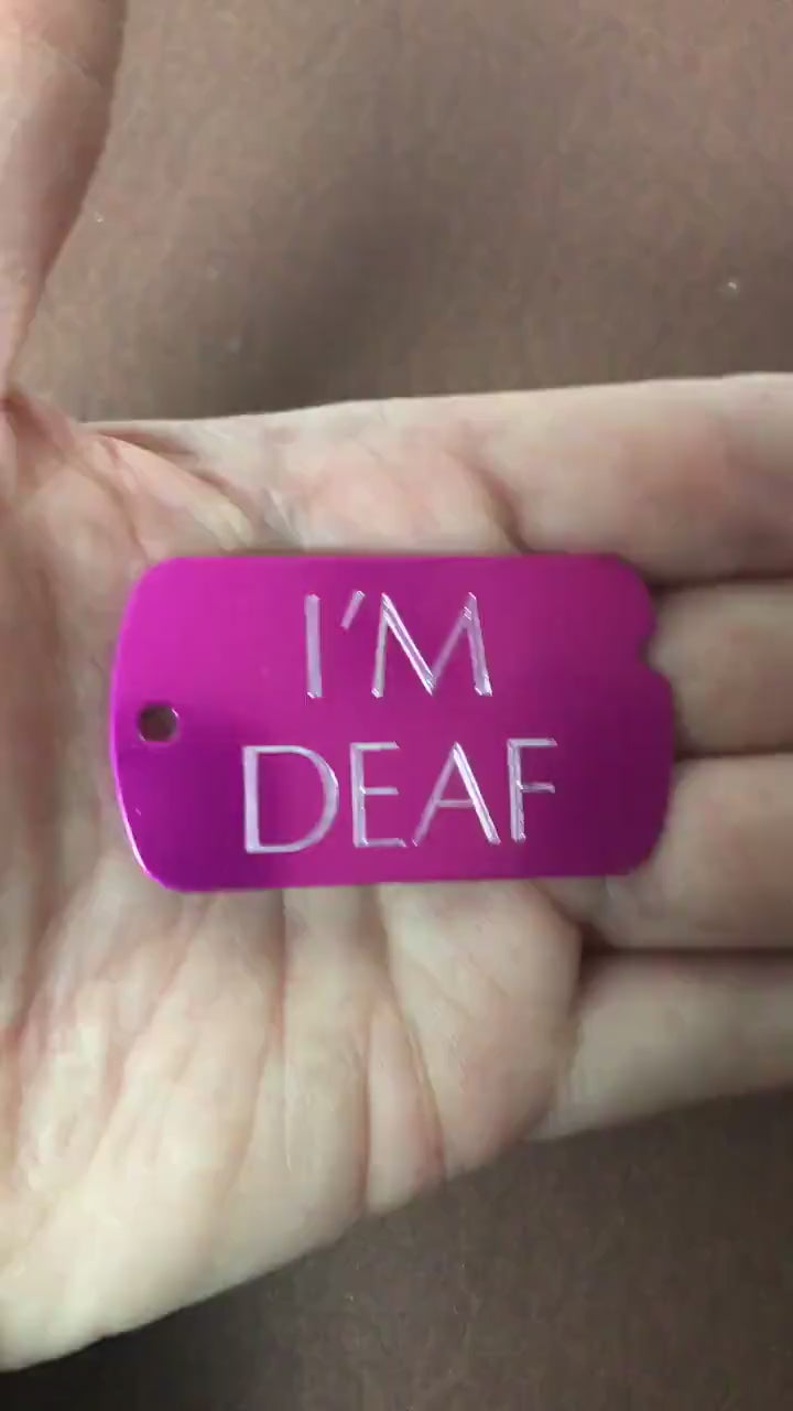 I'M DEAF Personalized Aluminum  ID Tag Diamond Engraved Perfect For Carry-on, Backpacks, Equipment Bags, Key Chains Suitcases