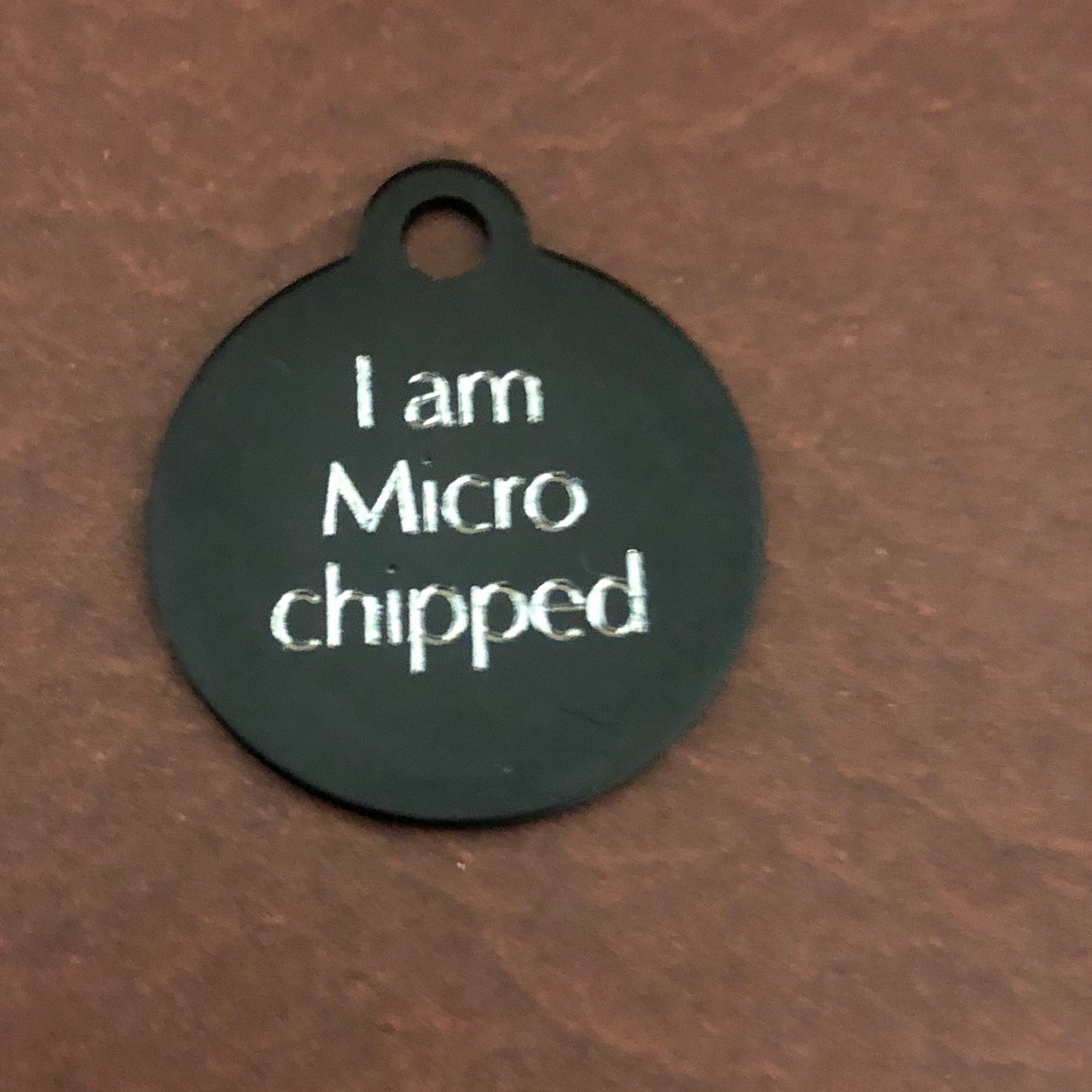 I am Microchipped Small Circle Aluminum Tag Personalized Diamond Engraved Pet Tag Cat Tag Dog Tag For collars, Puppies, Kittens
