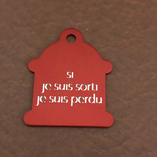 si je suis sorti je suis perdu, Large Fire Hydrant Aluminum Tag, Personalized Diamond Engraved, Puppy Tag, Dog Tag, Tag for Dog Collar,
