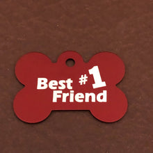 Load image into Gallery viewer, Best Friend #1, Large Red Bone, Personalized Aluminum Tag, Diamond Engraved, Dog Tag, Puppy Tag, For Dog Collar, For Puppy Collar, BFN1LRB