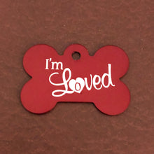 Load image into Gallery viewer, I&#39;m Loved, Large Red Bone, Personalized Aluminum Tag, Diamond Engraved, Dog Tag, Puppy Tag, For Dog Collar, Gift for Puppy, ILLRB