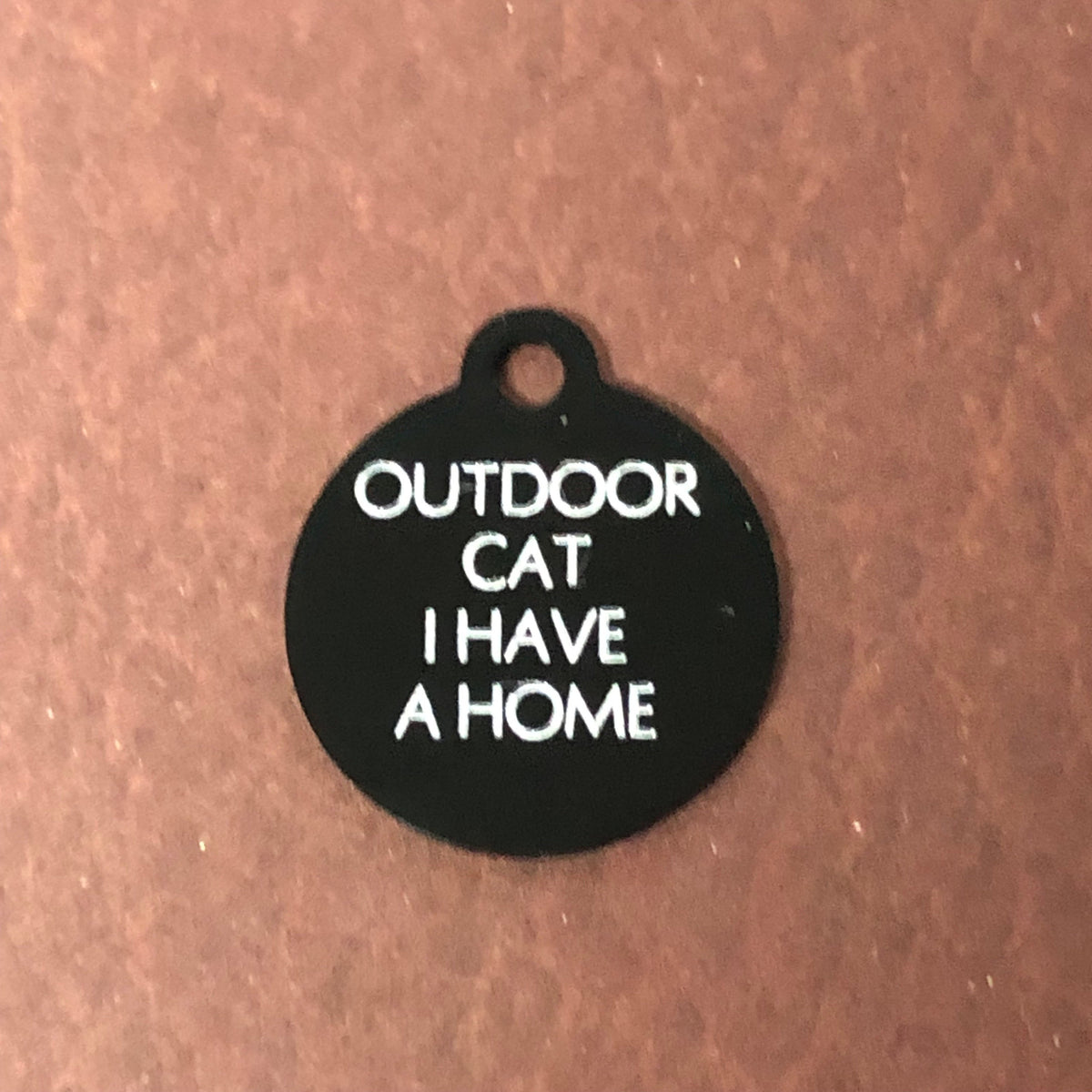 Outdoor Cat I Have A Home Small Circle Aluminum Tag Personalized Diamond Engraved Cat ID Tags, For Cat Collar, Lost Cat ID, OCIHAHSC