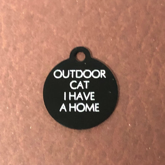 Outdoor Cat I Have A Home Small Circle Aluminum Tag Personalized Diamond Engraved Cat ID Tags, For Cat Collar, Lost Cat ID, OCIHAHSC