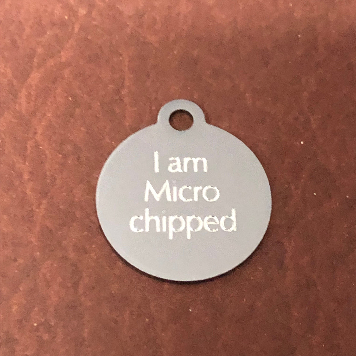 I am Microchipped Small Circle Aluminum Tag Personalized Diamond Engraved Pet Tag Cat Tag Dog Tag For collars, Puppies, Kittens