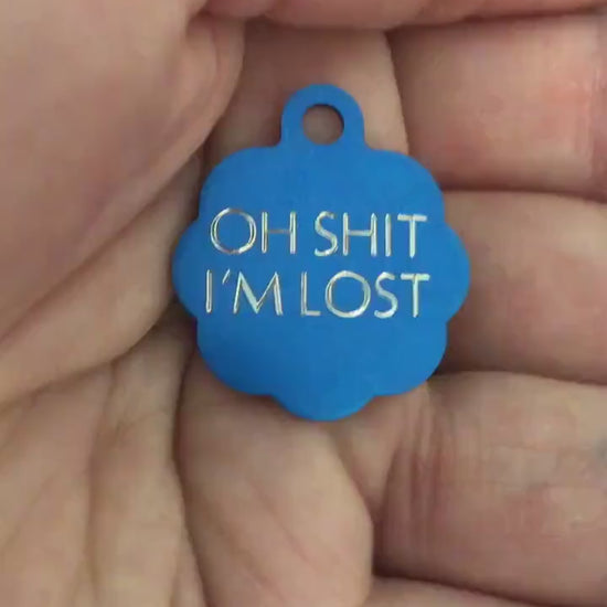 Oh shit I'm lost, Small Blue Rosette Aluminum Tag, Personalized Diamond Engraved, Cat Tags, ID Tags, Dog Tags for car collar for dog collar