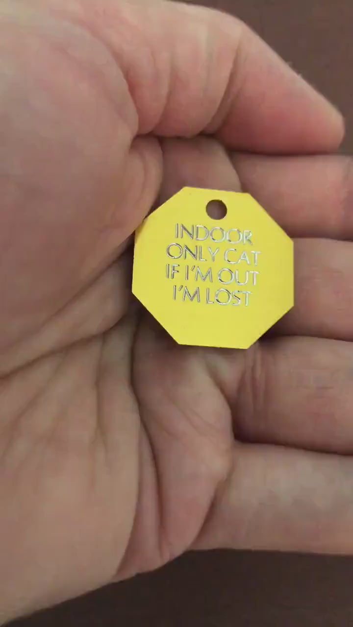 Indoor Only Cat if I’m out I’m lost Small Stop Sign Aluminum Tag Available in Gold or Red Personalized Diamond Engraved Cat Kitten ID Tags