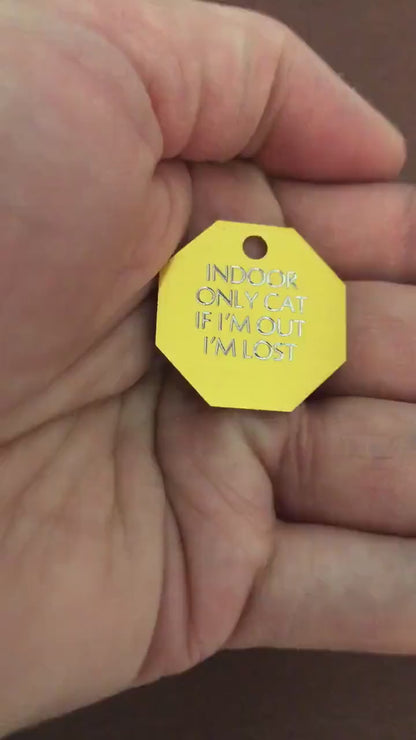 Indoor Only Cat if I’m out I’m lost Small Stop Sign Aluminum Tag Available in Gold or Red Personalized Diamond Engraved Cat Kitten ID Tags