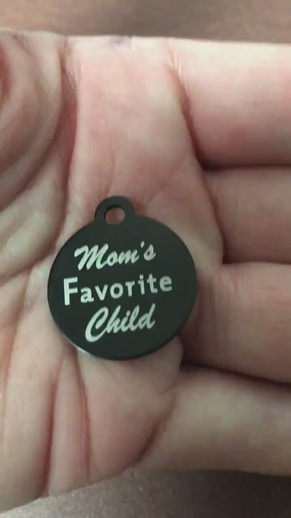 Mom's Favorite Child, Small Black Circle Aluminum Tag, Diamond Engraved, Personalized Cat Tag, Dog Tag Person ID Tag, For Dog Collar