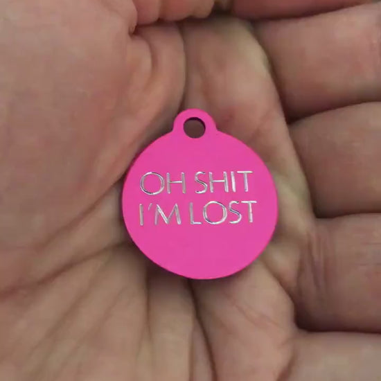 Oh Shit I'm lost Small Circle Aluminum Tag Personalized Diamond Engraved Cat Tag ID Tags Dog Tag id