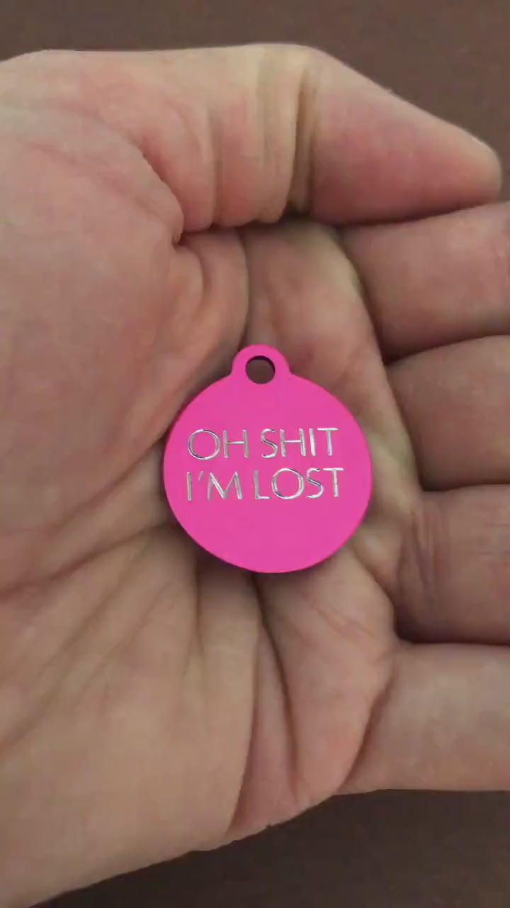 Oh Shit I'm lost Small Circle Aluminum Tag Personalized Diamond Engraved Cat Tag ID Tags Dog Tag id