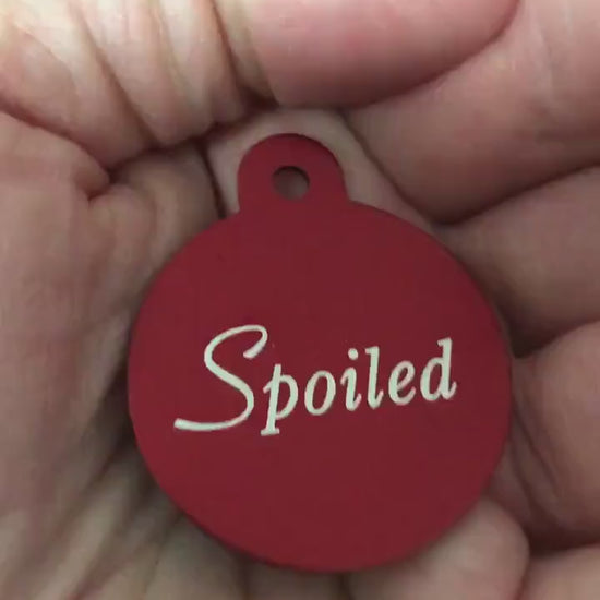 Spoiled, Large Red Circle Personalized Aluminum Tag, Diamond Engraved, Personal ID Tag, Keychain, Dog Tag, Cat Tag, For Dog Collar