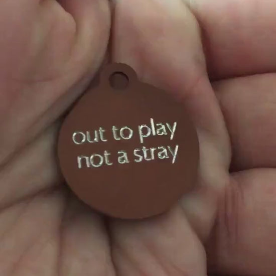 out to play not a stray, Small Circle Aluminum Tag, Personalized Diamond Engraved, Cat ID Tags, For Cat Collar, Pet id Tag, OTPSRC2