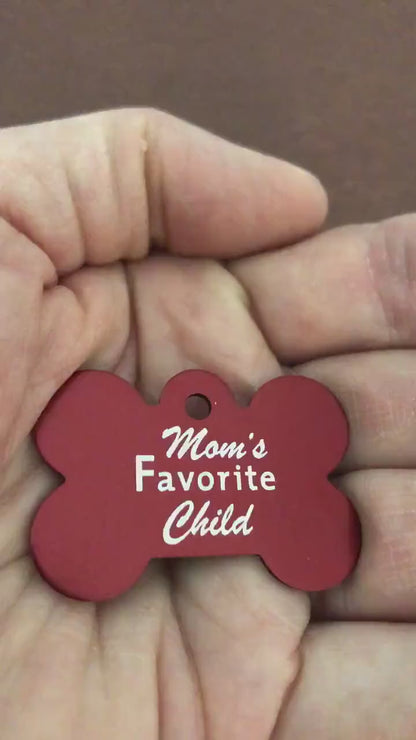Mom's Favorite Child (American Spelling) Large Red Bone Dog Tag Personalized Aluminum Tag Diamond Engraved Dog Tag Puppy Tag