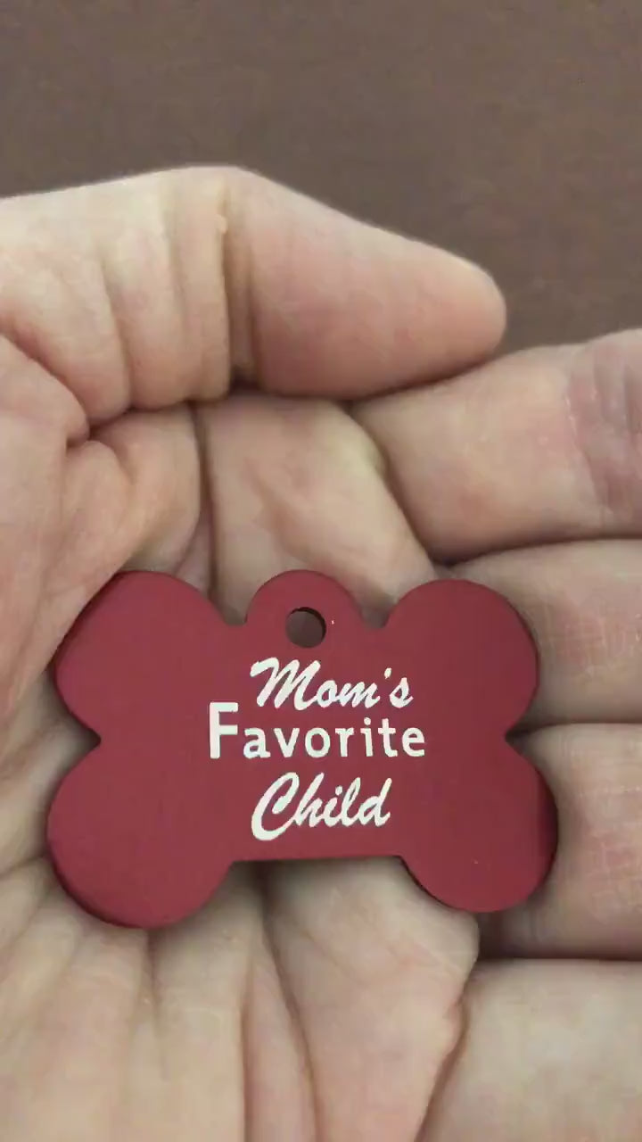 Mom's Favorite Child (American Spelling) Large Red Bone Dog Tag Personalized Aluminum Tag Diamond Engraved Dog Tag Puppy Tag
