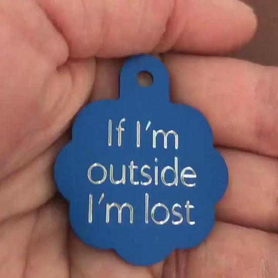 If I'm outside I'm lost Large Blue Rosette Personalized Aluminum Tag Diamond Engraved Dog Cat Tag ID Tag Kitty Tag Puppy Tag For Dog Collar