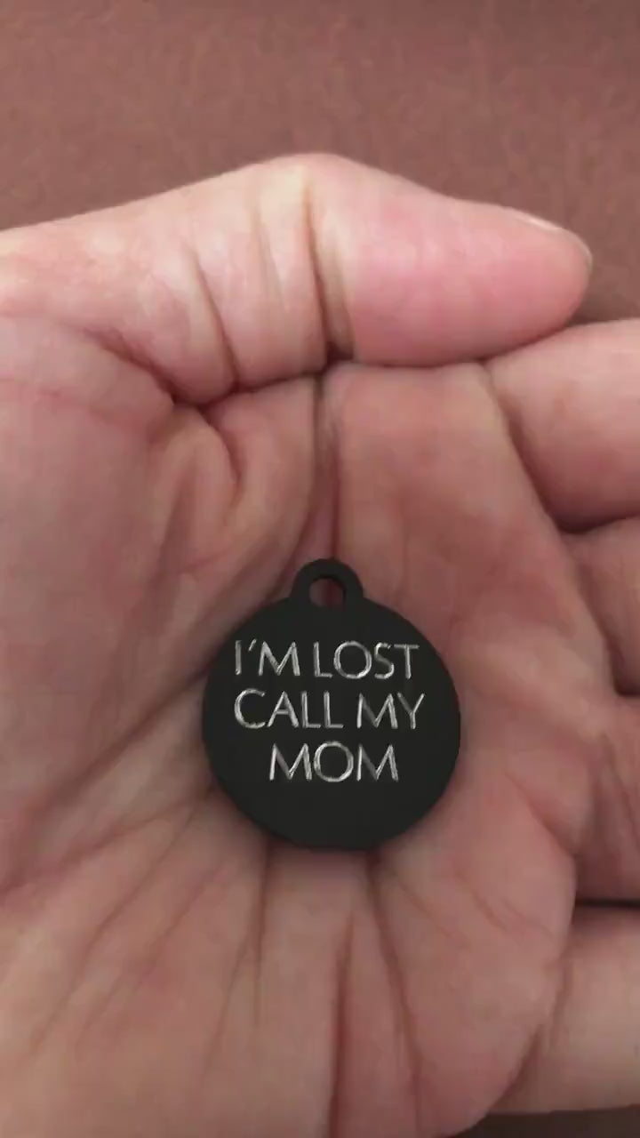 I'm Lost Call My Mom, Small Circle Aluminum Tag, Personalized Diamond Engraved Cat Tag, Cat ID Tag, Kitty Tag, For Cat Collar ILCMYM2SC