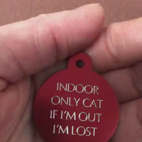 Indoor Only Cat If I’m Out I’m Lost Large Circle Aluminum Tag Personalized Diamond Engraved Cat ID Tags, For Cat Collar, Lost Cat ID, IOCILC