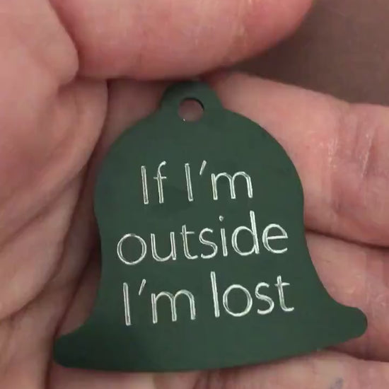 If I'm outside I'm lost Large Green Bell Personalized Aluminum Tag Diamond Engraved Dog Cat Tag ID Tag Kitty Tag Puppy Tag, Collars