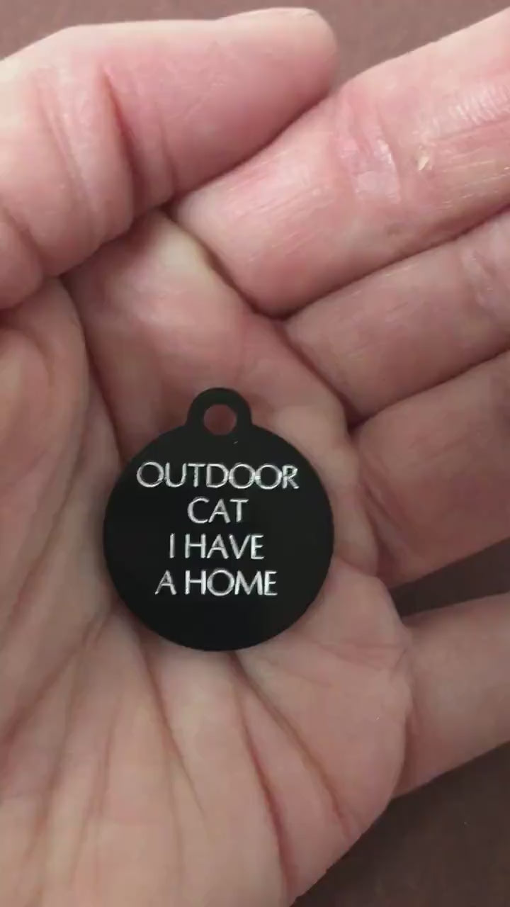 Outdoor Cat I Have A Home Small Circle  Aluminum Tag Personalized Diamond Engraved Cat ID Tags, For Cat Collar, Lost Cat ID, OCIHAHSC