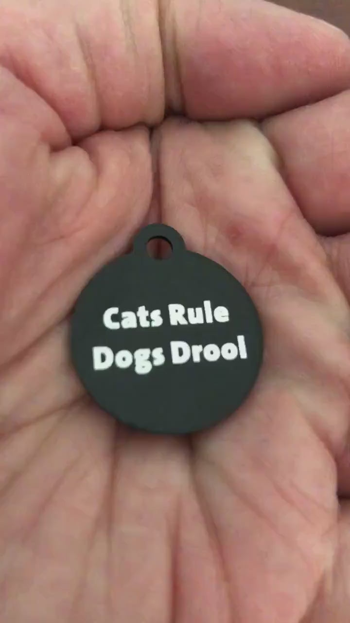 Cats Rule Dogs Drool, Small Black Circle Aluminum Tag, Diamond Engraved, Personalized Cat Tag, Dog Tag Person ID Tag, For Dog Collar CRDDSMC