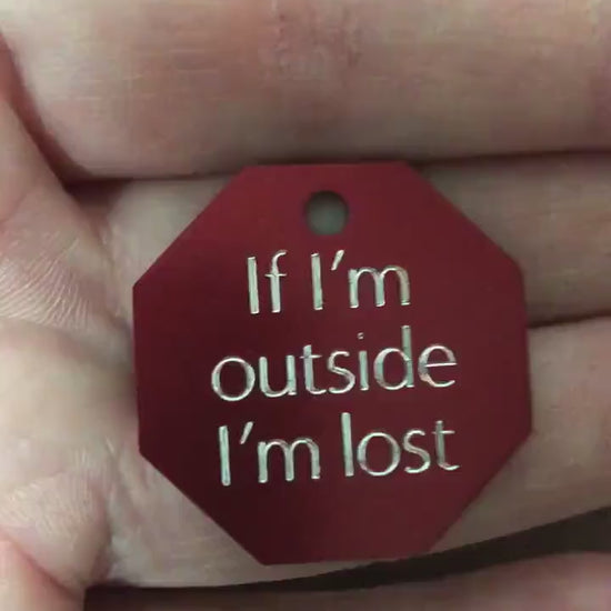 If I’m outside I’m lost, Large Stop Sign Aluminum Tag, Personalized Diamond Engraved, Cat, Kitten ID Dog Tags For Cat Collar, For Dog Collar