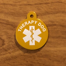 Load image into Gallery viewer, Therapy Dog Medical Alert Service Dog Large Gold Circle Aluminum Tag TDMALGC