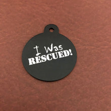 Load image into Gallery viewer, I Was Rescued! Large Black or Purple Circle Aluminum Tag